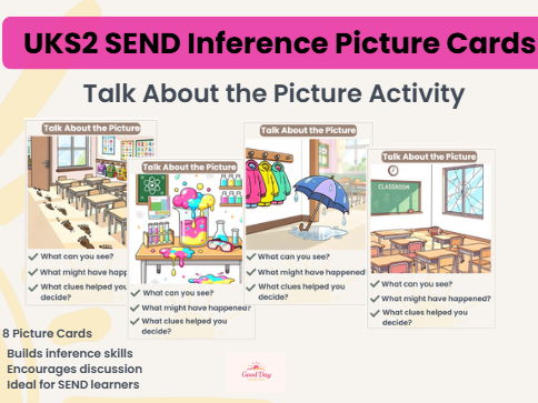 KS2 SEND Inference Picture Cards | Discussion & Guided Reading Activity