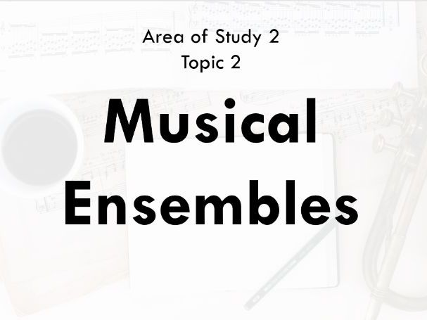 EDUQAS GCSE MUSIC AoS 2- Music for Ensemble