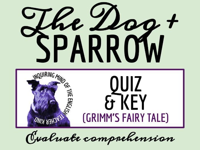 "The Dog and the Sparrow" by the Brothers Grimm Quiz and Answer Key | Fairy Tale