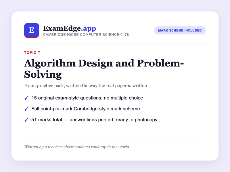 IGCSE Computer Science 0478: Algorithm design and problem solving Practice Pack + Mark Scheme
