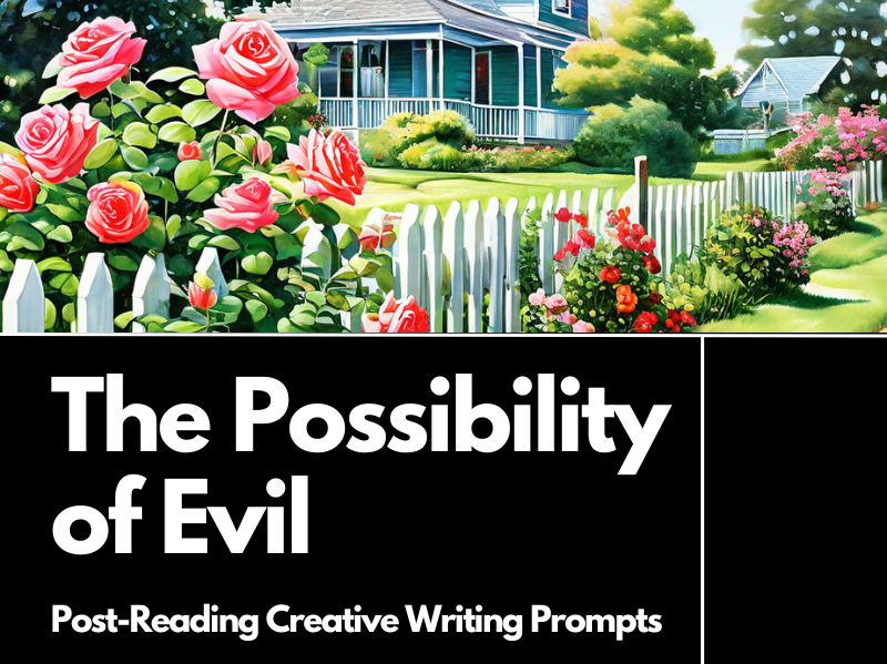 The Possibility of Evil Creative Writing Prompts