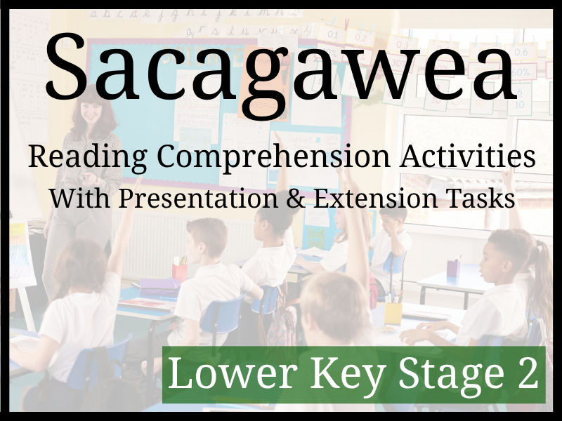 Sacagawea Reading Comprehension Activities | Year 3 & Year 4 | LKS2
