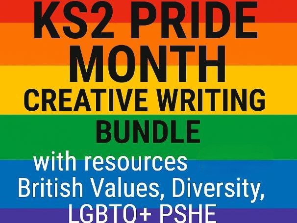 KS2 Pride Month Creative Writing Bundle British Values, Diversity, LGBTQ+ PSHE Resource