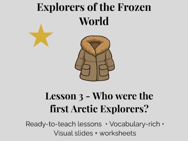 Explorers of the Frozen World - Lesson 3 | Who were the first Arctic explorers? (KS1 History)