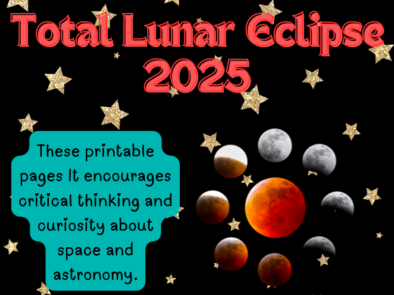 Total Lunar Eclipse 2025: How to Watch and Enjoy - Activity Printable Pages