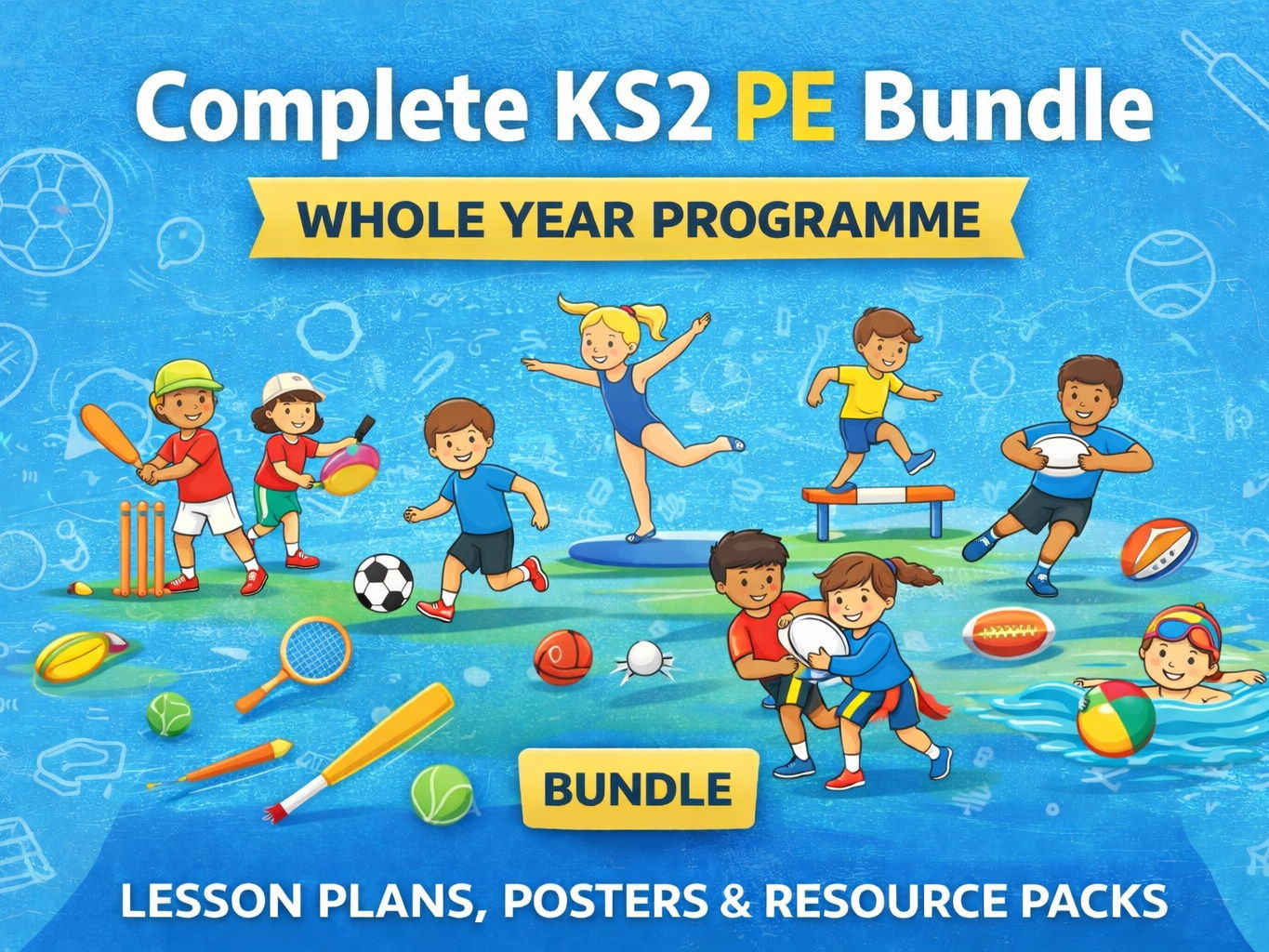 Complete KS2 PE Curriculum – Full Year Pack Print‑and‑Teach Non‑Specialist Friendly