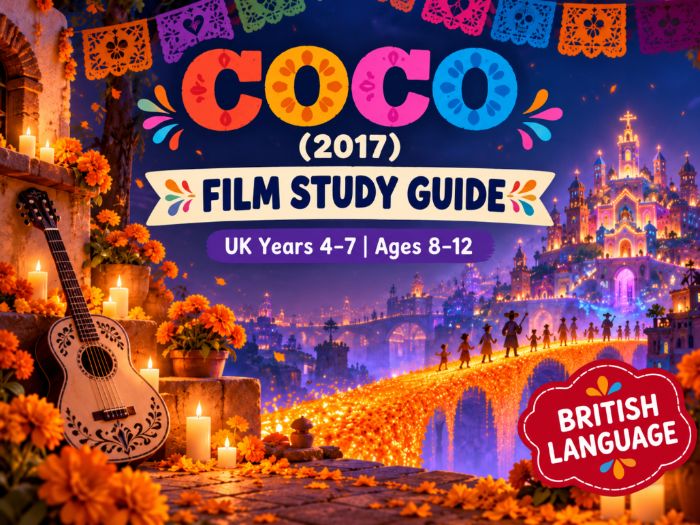 Coco (2017) Film Study Guide | British English | UK Years 4–7 | PPT + PDF