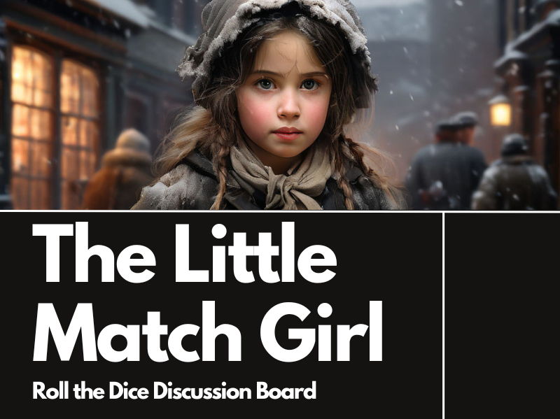 The Little Match Girl Roll the Dice Discussion Board