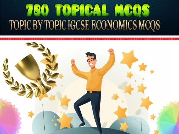 COMPREHENSIVE IGCSE TOPICAL MCQS- Complete Cambridge IGCSE Level Economics Multiple Choice Questions