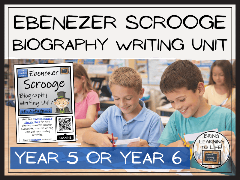 Ebenezer Scrooge Biography Writing Unit | Year 5 or Year 6