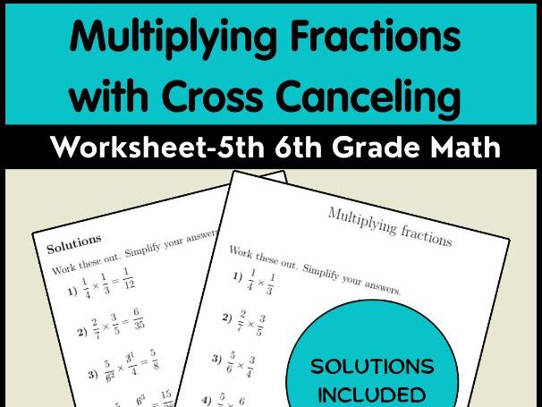 Multiplying Fractions with Cross Canceling Worksheet - 5th 6th Grade Math