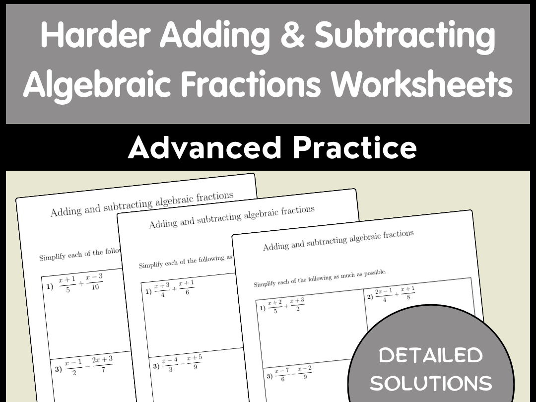 Harder Adding & Subtracting Algebraic Fractions Worksheets | Advanced Practice