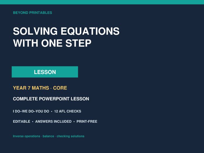 Solving Equations with One Step – Year 7 Core Complete PowerPoint Lesson- I DO, WE DO , YOU DO