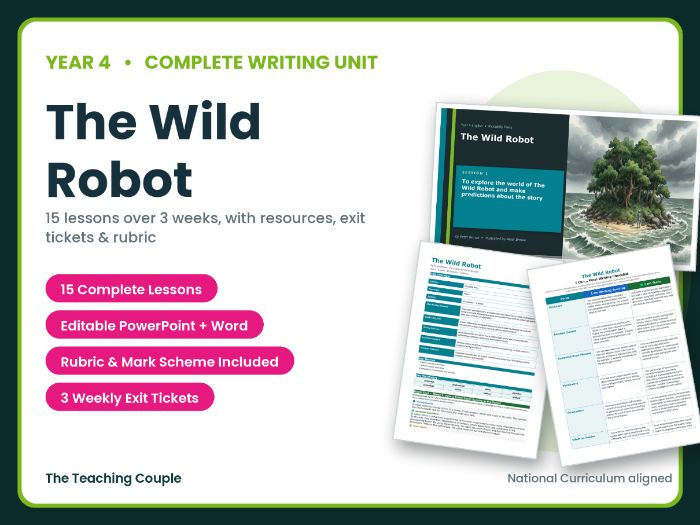 The Wild Robot | Year 4 English Unit | 15 Complete Lessons + Resources +Mark Scheme