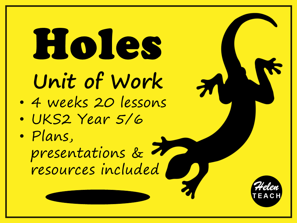 Holes Complete Unit of Work | Four Weeks | Year 5/6