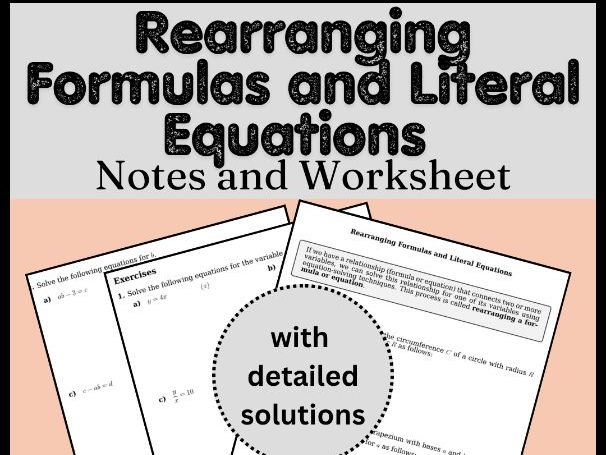 Rearranging Formulas and Literal Equations Notes and Worksheet