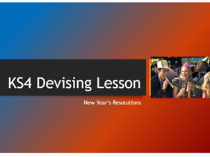 Drama Cover Lesson Devising: New Year's Resolution