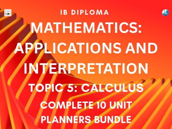 IB DP Mathematics AI - Topic 5 - Calculus, 10 Unit Planners Bundle for SL & HL