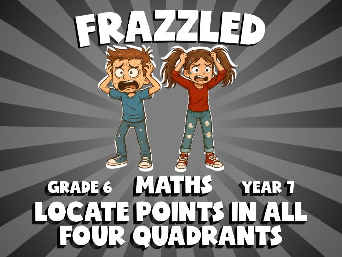 Locate Points in All Four Quadrants FRAZZLED Maths Game | No-Prep Year 7 Review Activity