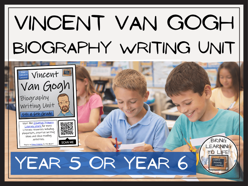 Vincent van Gogh Biography Writing Unit | Year 5 or Year 6