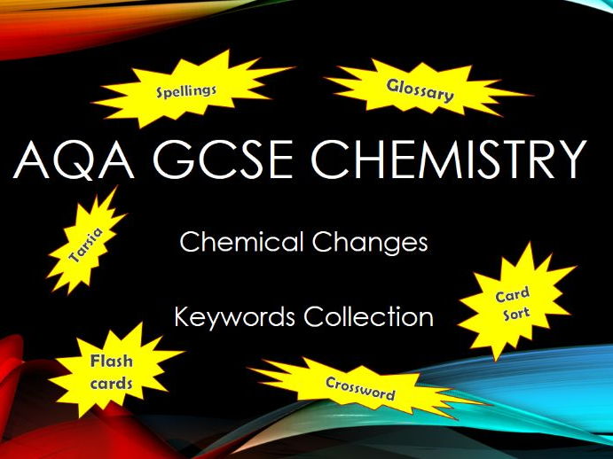 AQA GCSE Chemistry - C5 Chemical Changes - Keyword Collection