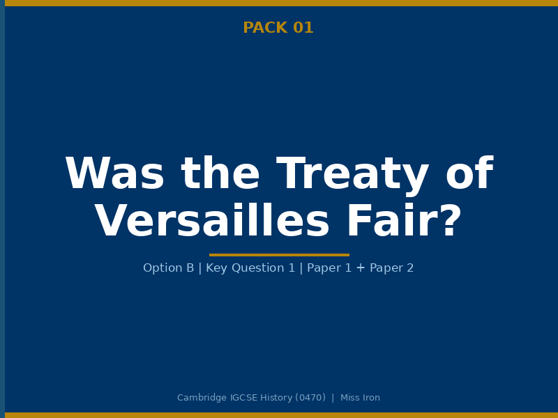 Cambridge IGCSE History 0470 Was the Treaty of Versailles Fair Revision Pack