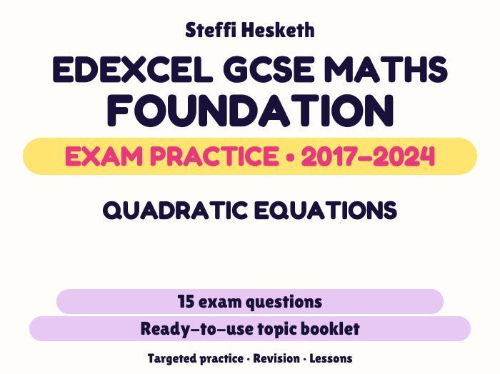 Edexcel GCSE Maths Foundation: Quadratic equations Exam Questions | 2017-2024