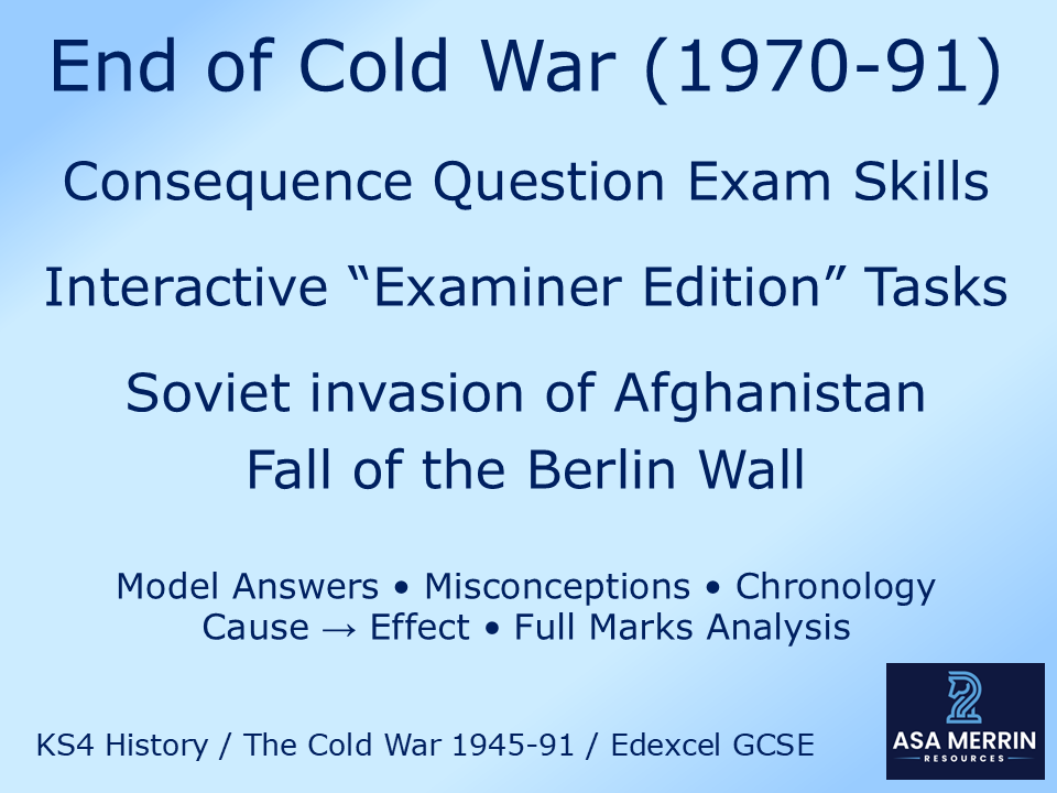 Cold War End (1970–91): Consequence Question Exam Skills – Interactive WWYD