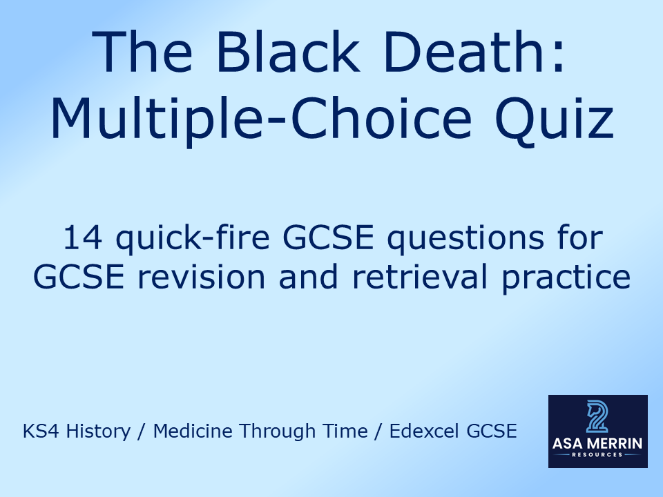 GCSE History Medicine Through Time: Black Death Quiz – Medieval Medicine Retrieval Practice