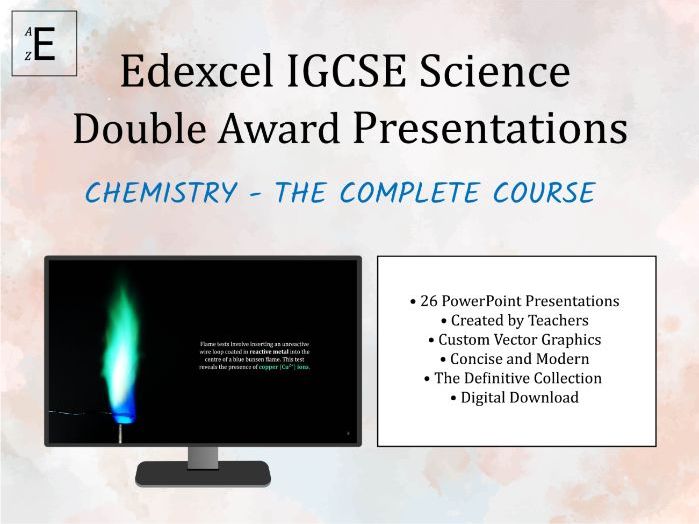 Edexcel IGCSE Double Award Science (Chemistry) Presentations - The Complete Course