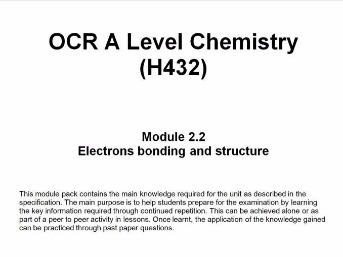 OCR A Level Chemistry (H432)      Module 2.2 Electrons, bonding and structure
