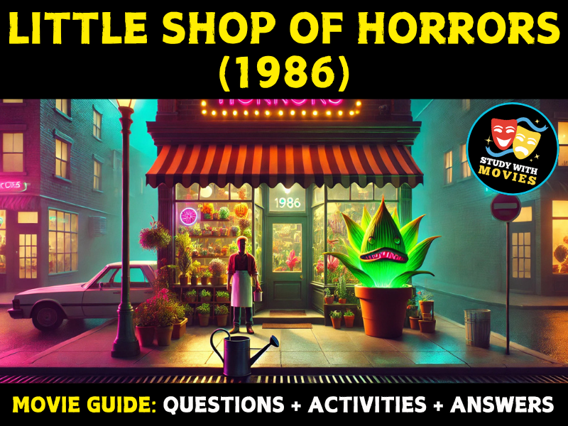 Little Shop of Horrors (1986)  Movie Guide - Questions and Activities with Answers