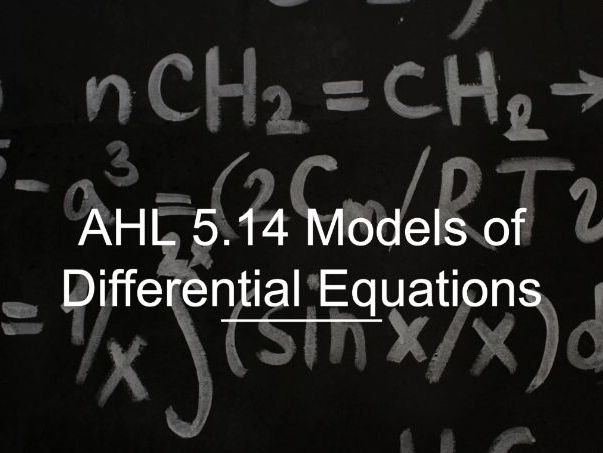 IB Math AI AHL 5.14 - Models of Differential Equations