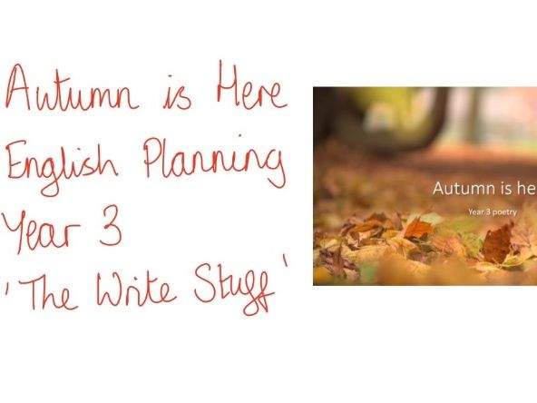 Year 3 English Planning - Autumn is Here - The Write Stuff