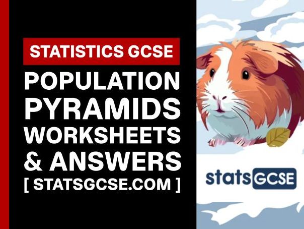 Population pyramids - GCSE Statistics - Worksheet Pack + Answers