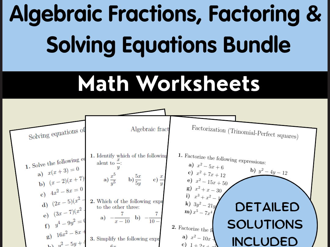 Algebraic Fractions, Factoring & Solving Equations Bundle | Math Worksheets