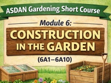 ASDAN Gardening Short Course – Module 6: Garden Construction – A Tasks 6A1–6A10