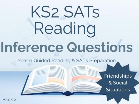 KS2 SATs Reading Inference Questions – Friendships & Social Situations (Year 6)