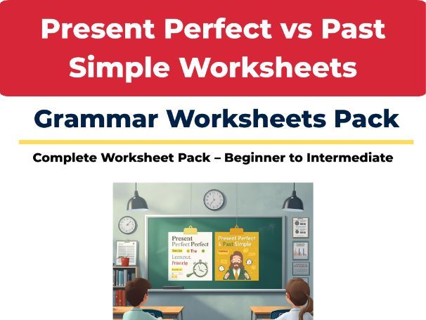Present Perfect vs Past Simple – ESL Grammar Worksheets