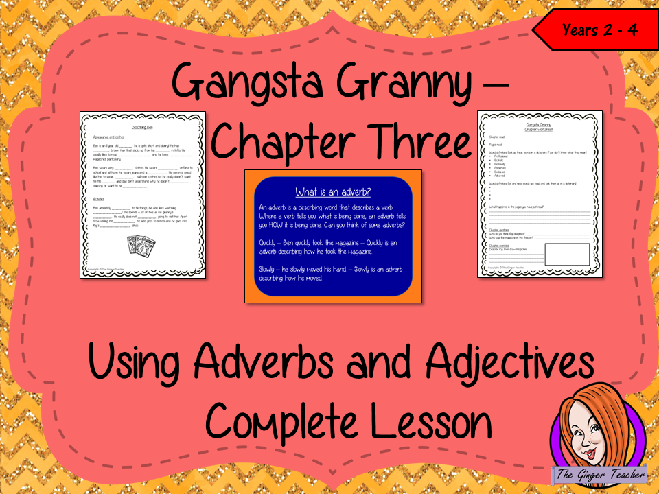  Using Adjectives and Adverbs; Complete Lesson  – Gangsta Granny