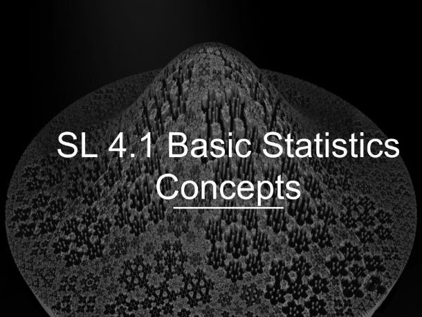IB Math AI SL 4.1 - Basic Statistics Concepts
