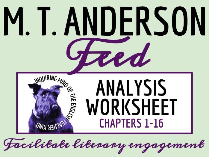 Feed by M. T. Anderson Chapters 1 through 16 Close Reading Analysis Worksheet