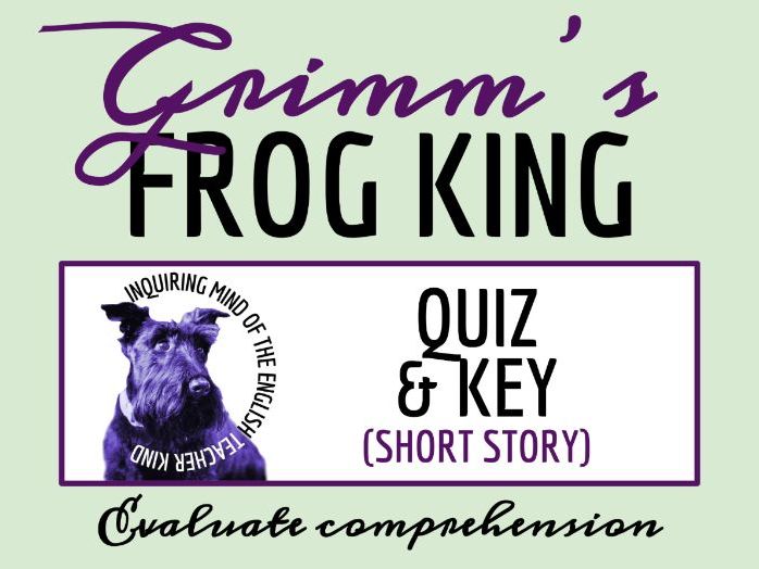 "The Frog King" Quiz and Answer Key | Brothers Grimm Fairy Tale Assessment