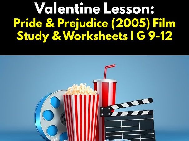 Pride & Prejudice (2005) – Valentine’s Day Lesson | 120-Minute High School
