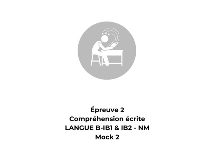 French Reading Comprehension – Language B Standard Level(SL) – Paper 2 Mock 2