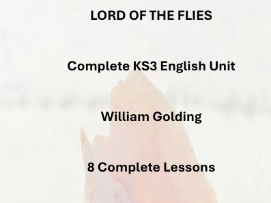 Lord of the Flies KS3 English Unit 8 Lessons