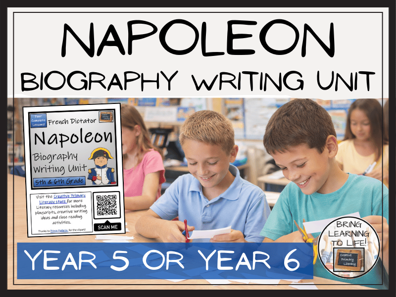 Napoleon Biography Writing Unit | Year 5 or Year 6
