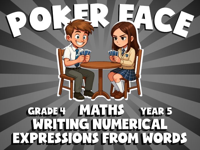 Writing Numerical Expressions from Words POKER FACE Maths Game | No-Prep Year 5 Review Activity