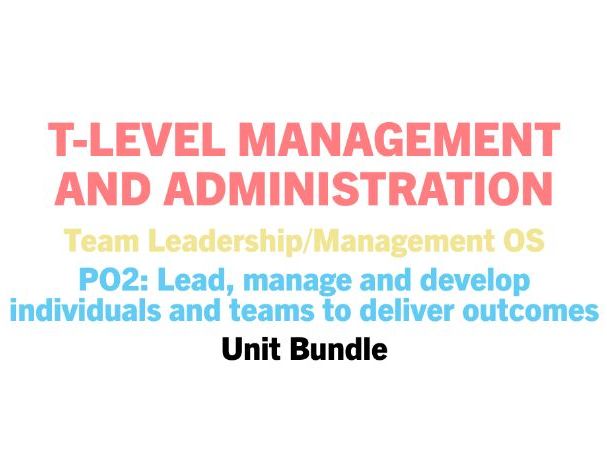 T-Level Management & Administration (Team Leadership/Management) PO2 Lesson Bundle