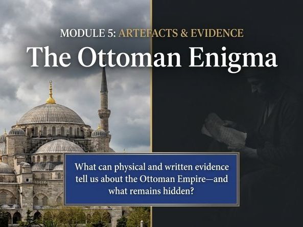 Ottoman Empire – Conflict, Warfare and Expansion (Year 8 History)